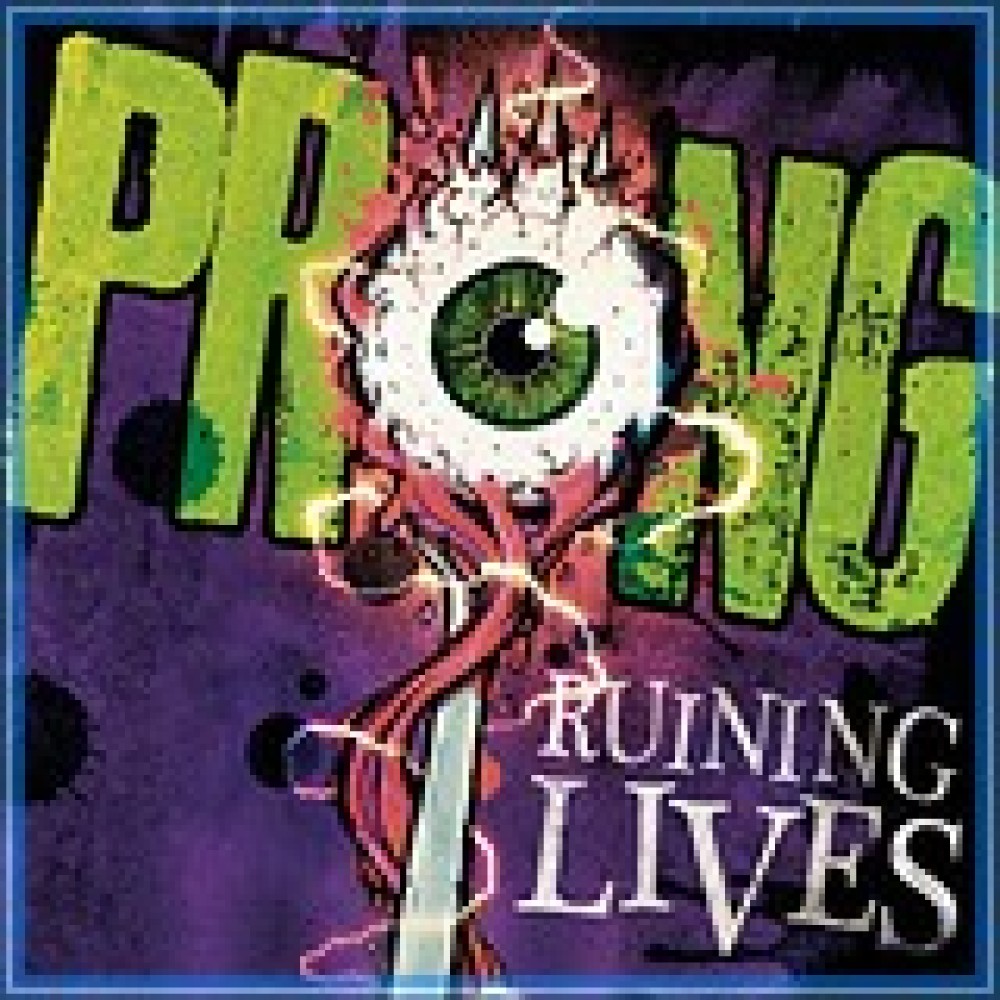 Prong - Ruining Lives